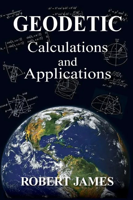 Geodetic Calculations and Applications - Paperback