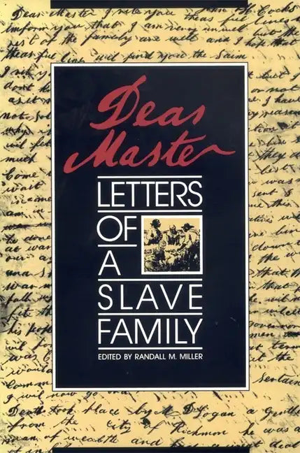 Dear Master: Letters of a Slave Family - Paperback