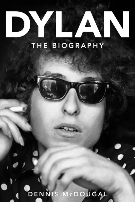 Dylan: The Biography - Hardcover