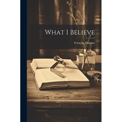 What I Believe - Paperback