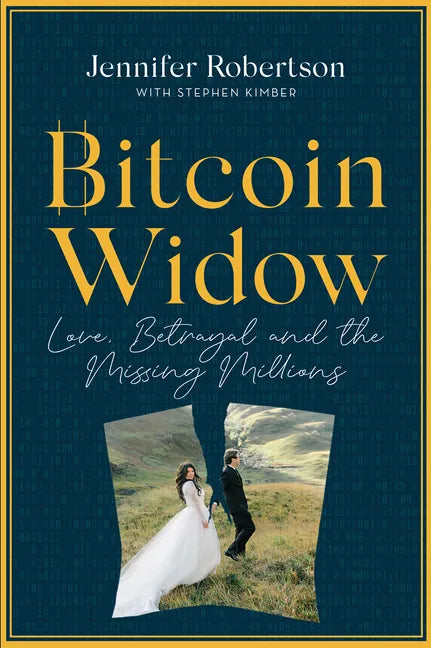 Bitcoin Widow: Love, Betrayal and the Missing Millions - Paperback