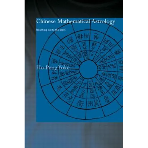 Chinese Mathematical Astrology: Reaching Out to the Stars - Paperback
