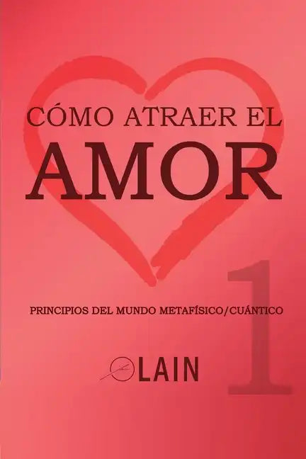Cómo atraer el Amor 1 - Paperback