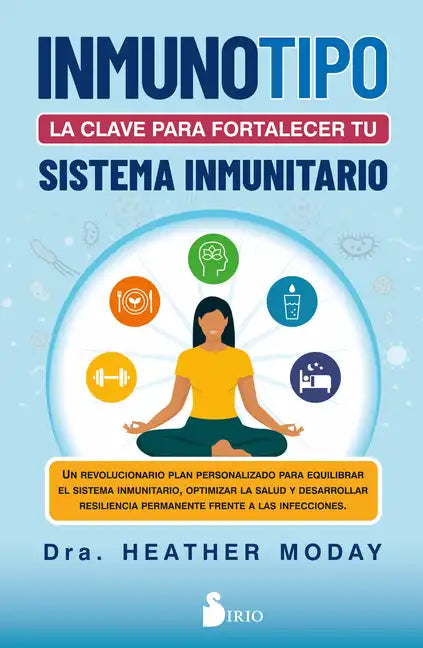 Inmunotipo: La Clave Para Fortalecer Tu Sistema Inmunitario - Paperback