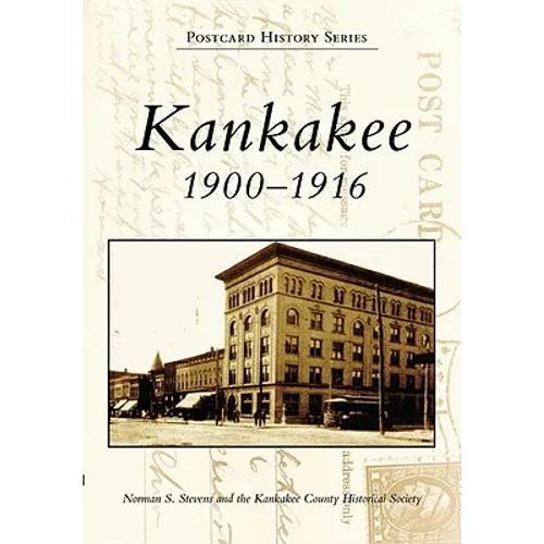 Kankakee 1900-1916 - Paperback