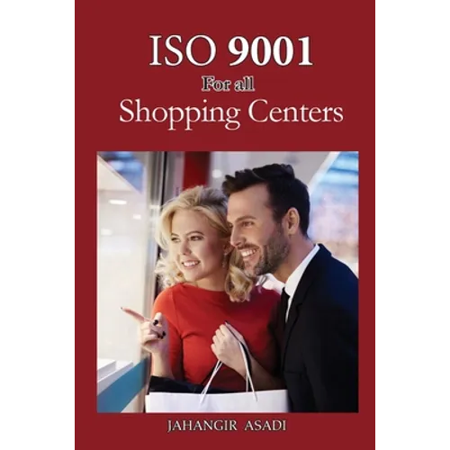 ISO 9001 for all shopping centers: ISO 9000 For all employees and employers - Paperback
