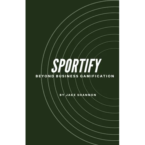 Sportify, Beyond Business Gamification - Paperback