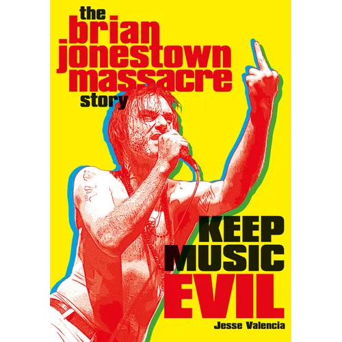 Keep Music Evil: The Brian Jonestown Massacre Story - Paperback