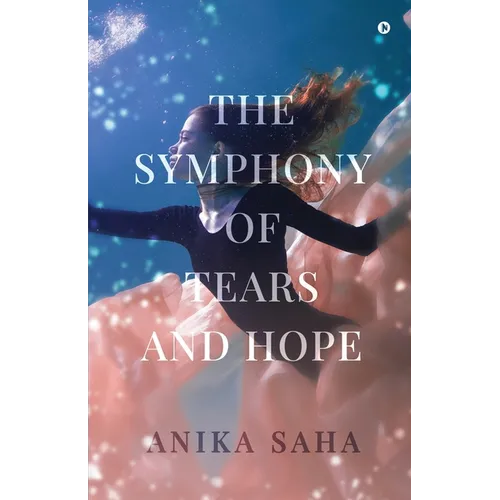 The Symphony of Tears and Hope - Paperback