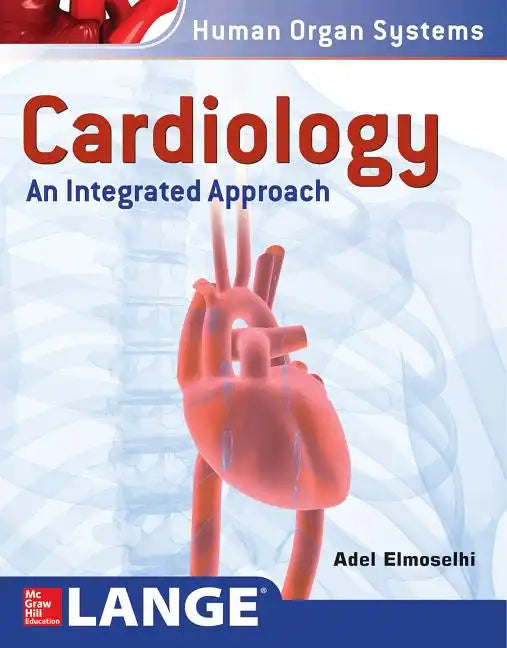 Cardiology: An Integrated Approach - Paperback