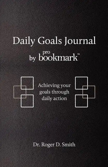 Daily Goals Journal: Achieving your goals through daily action - Paperback