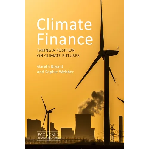 Climate Finance: Taking a Position on Climate Futures - Paperback