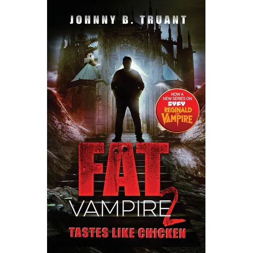 Fat Vampire 2: Tastes Like Chicken - Paperback