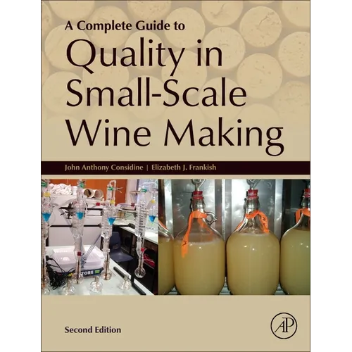 A Complete Guide to Quality in Small-Scale Wine Making - Hardcover