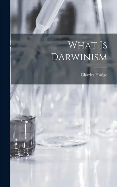 What is Darwinism - Hardcover
