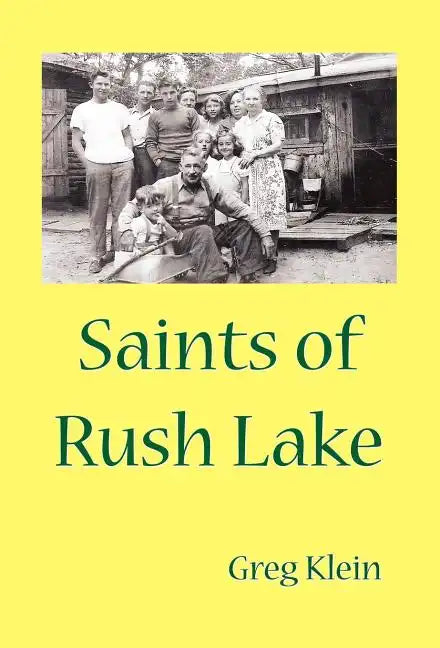 Saints of Rush Lake - Hardcover