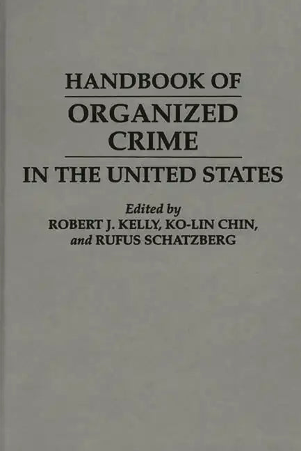 Handbook of Organized Crime in the United States - Hardcover