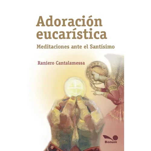 Adoración eucarística: meditaciones ante el Santísimo - Paperback