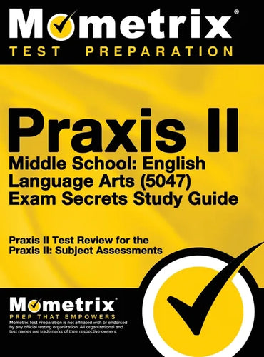 Praxis II Middle School English Language Arts (5047) Exam Secrets: Praxis II Test Review for the Praxis II: Subject Assessments - Hardcover