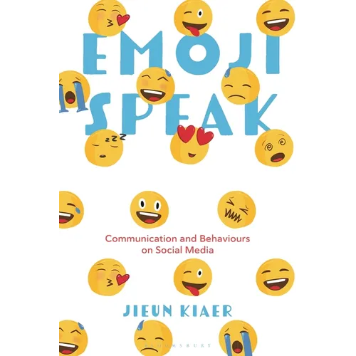 Emoji Speak: Communication and Behaviours on Social Media - Paperback