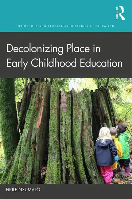 Decolonizing Place in Early Childhood Education - Paperback