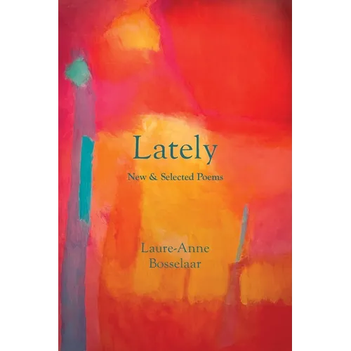 Lately: New and Selected Poems - Paperback