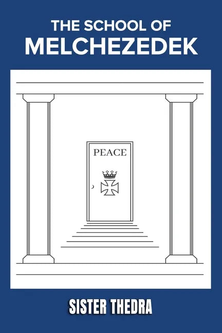 The School of Melchezedek - Paperback