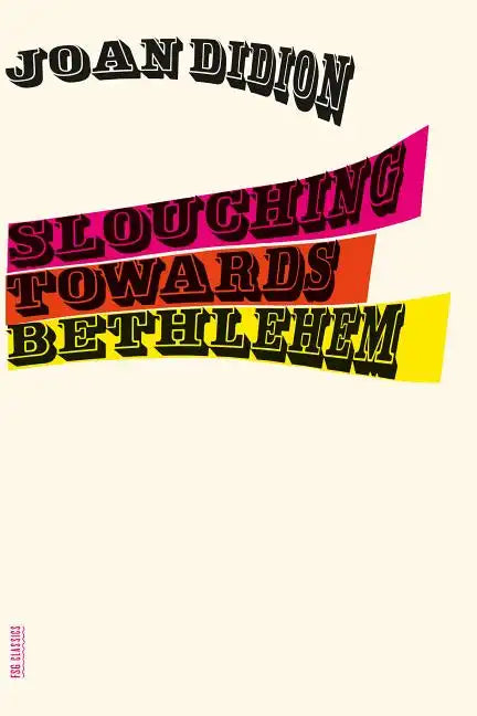 Slouching Towards Bethlehem: Essays - Paperback
