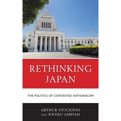 Rethinking Japan: The Politics of Contested Nationalism - Paperback