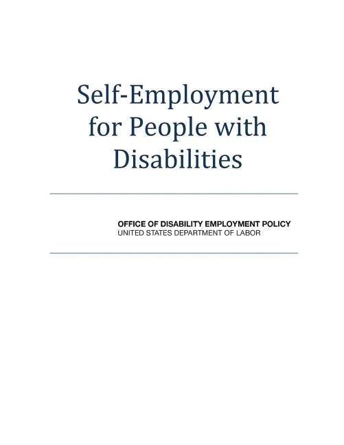 Self-Employment for People with Disabilities - Paperback