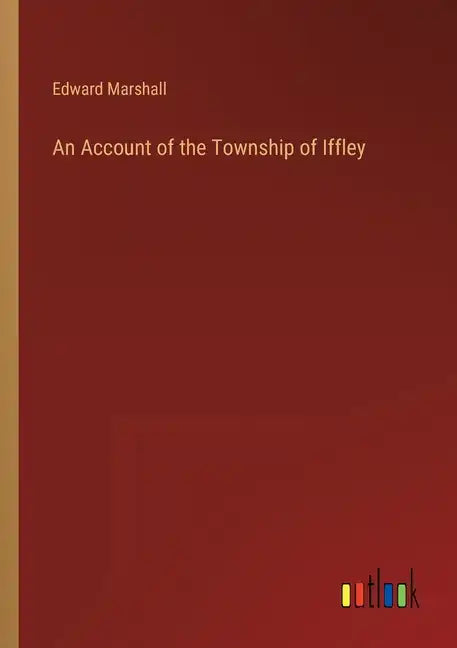 An Account of the Township of Iffley - Paperback