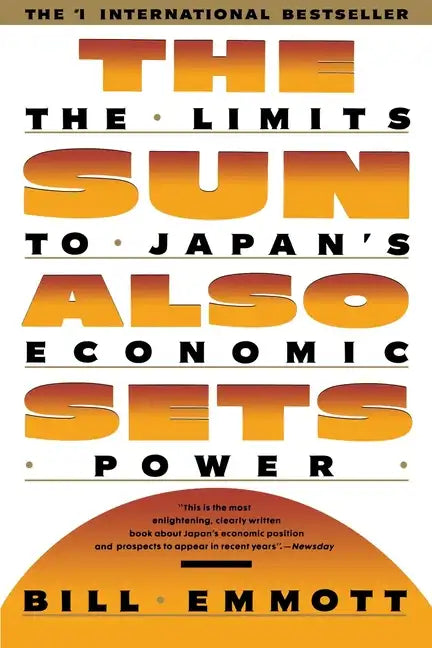 Sun Also Sets: Limits to Japan's Economic Power - Paperback