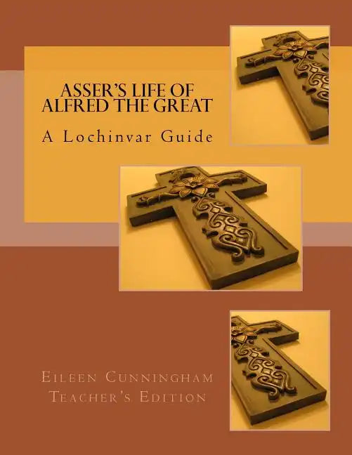 Asser's Life of Alfred the Great: A Lochinvar Guide: Teacher's Edition - Paperback