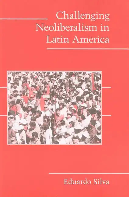 Challenging Neoliberalism in Latin America - Paperback
