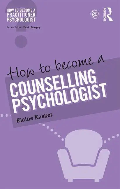 How to Become a Counselling Psychologist - Paperback
