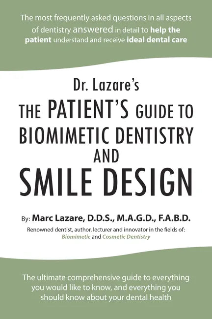 Dr. Lazare's: The Patient's Guide to Biomimetic Dentistry and Smile Design - Paperback