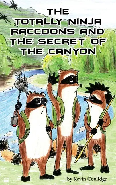 The Totally Ninja Raccoons and the Secret of the Canyon - Paperback