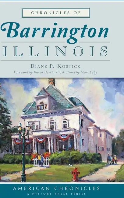 Chronicles of Barrington, Illinois - Hardcover