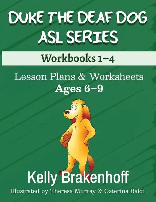 Duke the Deaf Dog ASL Series Ages 6-9: Lesson Plans & Worksheets Workbooks 1-4 - Paperback