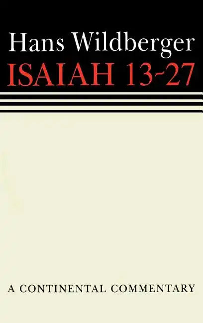 Isaiah 13-27: Continental Commentaries - Hardcover