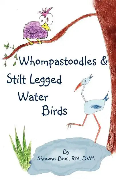 Whompastoodles & Stilt Legged Water Birds - Paperback