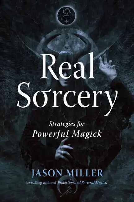 Real Sorcery: Strategies for Powerful Magick - Paperback