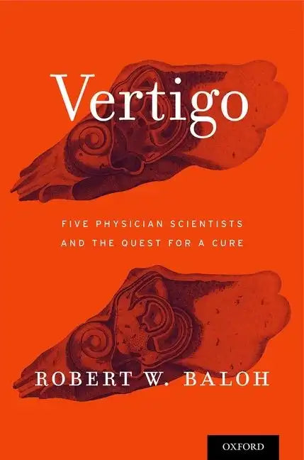 Vertigo: Five Physician Scientists and the Quest for a Cure - Hardcover