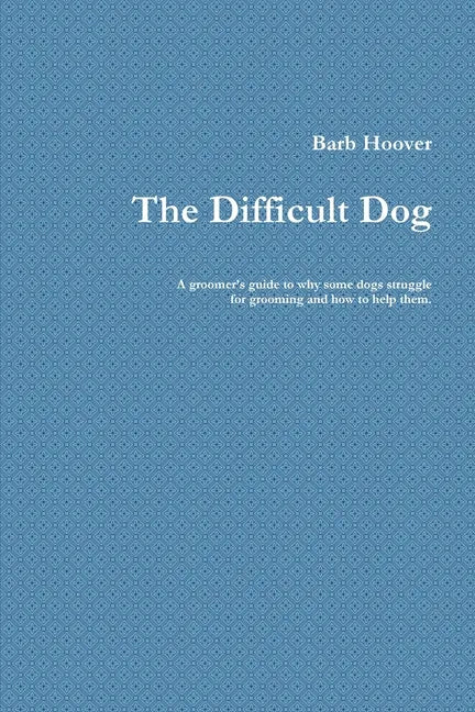 The Difficult Dog - Paperback
