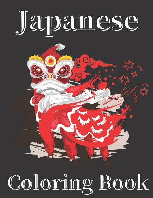 Japanese Coloring Book: Art Books for Adults and Teens-Best Colored Magazines full of Anti-Stress Coloring Pages-Funny Interior from Japan ful - Paperback