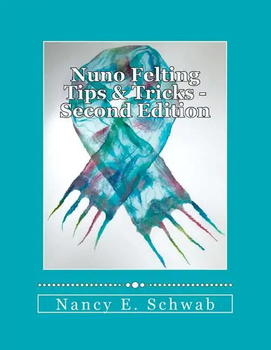 Nuno Felting Tips & Tricks - Paperback