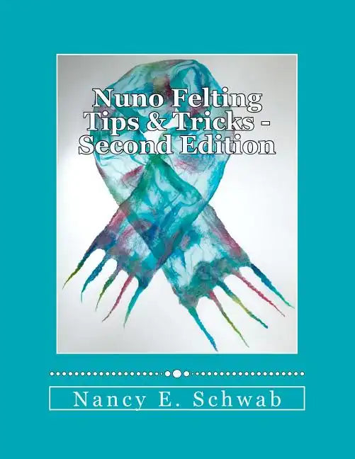 Nuno Felting Tips & Tricks - Paperback