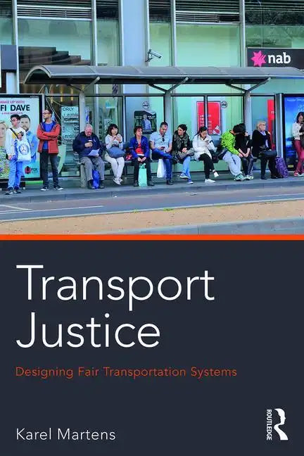 Transport Justice: Designing fair transportation systems - Paperback