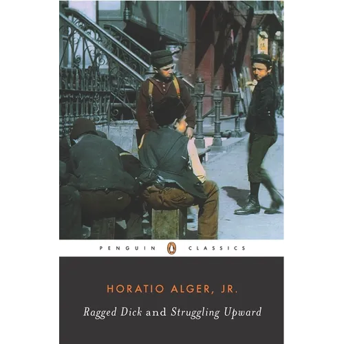 Ragged Dick and Struggling Upward - Paperback