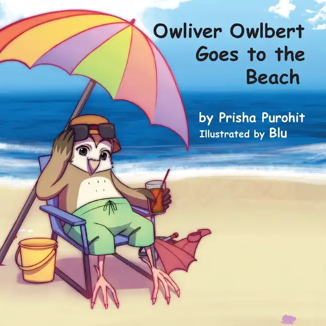 Owliver Owlbert Goes to the Beach - Paperback